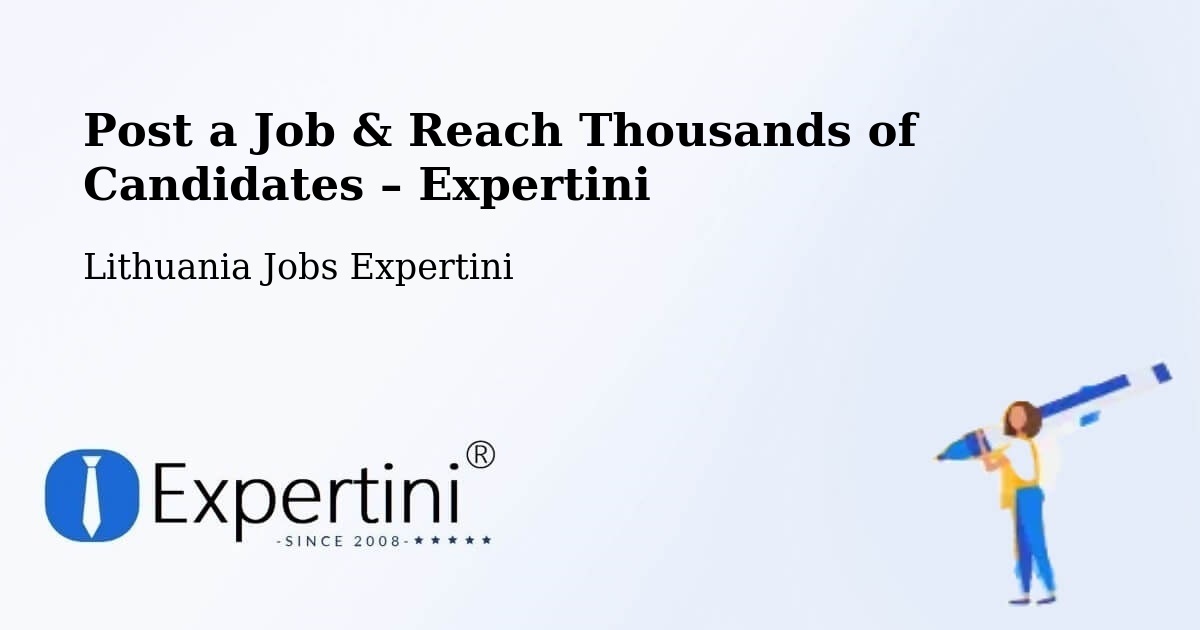 Post a Job in Eiguliai – Hire the Right Talent - Eiguliai, Lithuania Jobs Expertini