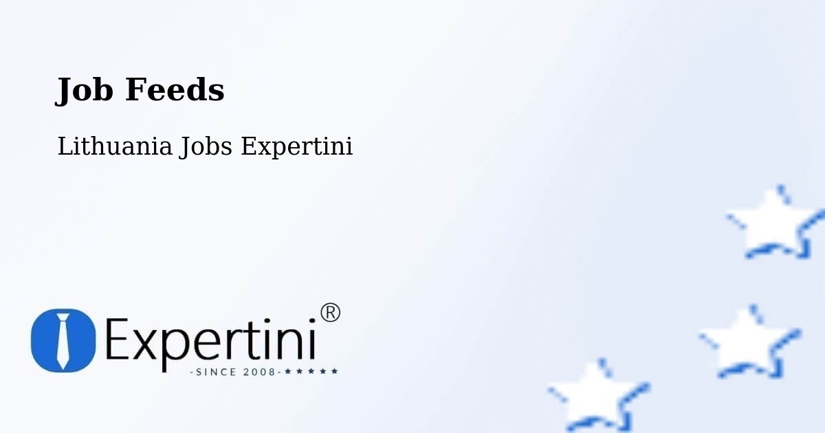 Job Listings Feed – Eiguliai - Lithuania Jobs Expertini