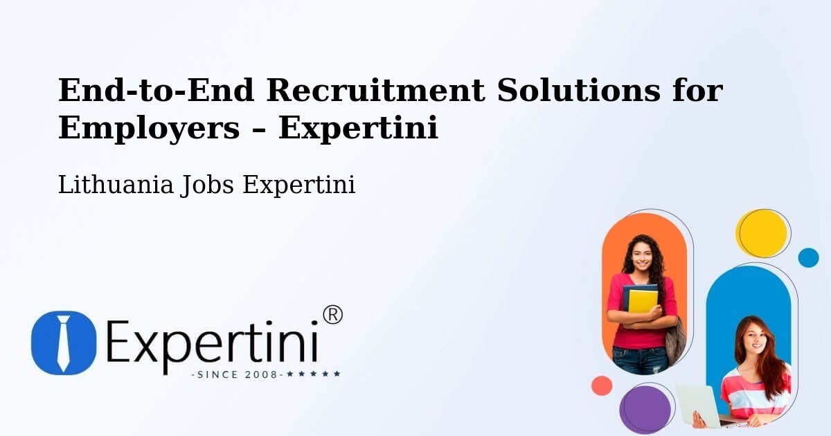 Recruitment Solutions for Employers – Eiguliai - Eiguliai, Lithuania Jobs Expertini
